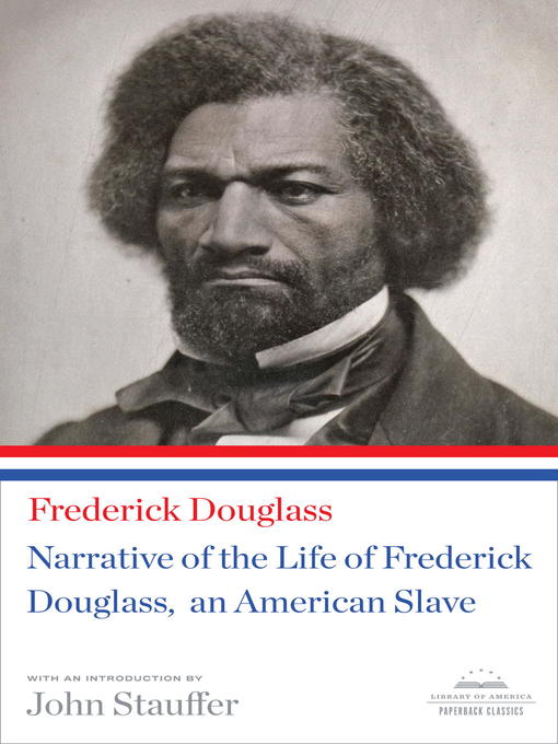 Title details for Narrative of the Life of Frederick Douglass, an American Slave by Frederick Douglass - Available